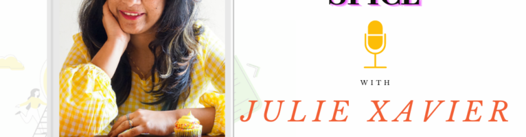 Sugar and Spice | Interview with Julie Xavier – PD07