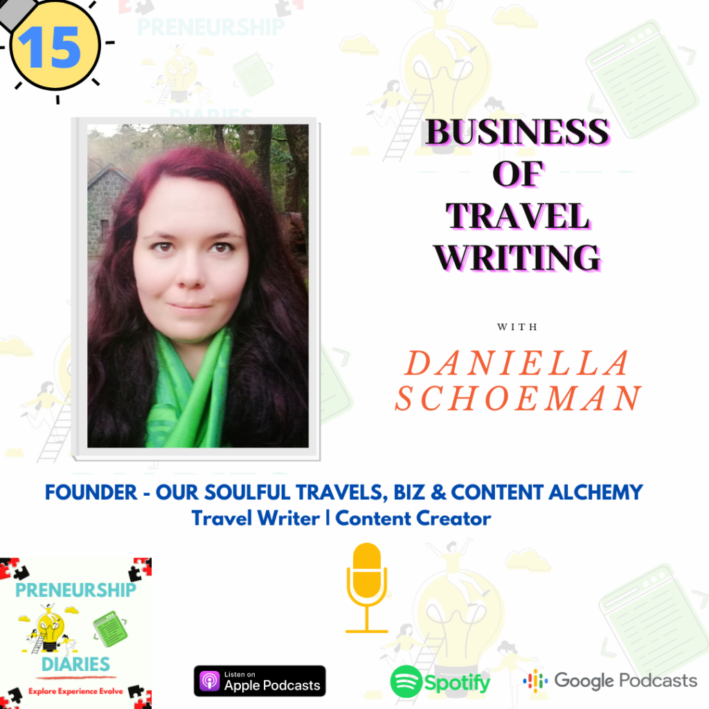 Business of Travel Writing -Daniella Schoeman-Preneurship Diaries Podcast