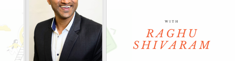 Business Across Borders | Interview with Raghu Shivaram- PD16