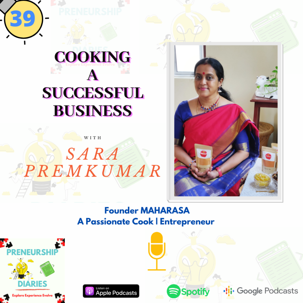 Preneurship Diaries Podcast Interview with Sara Premkumar by Shwetha Krish on her journey into turning her passion for Cooking into a Profession