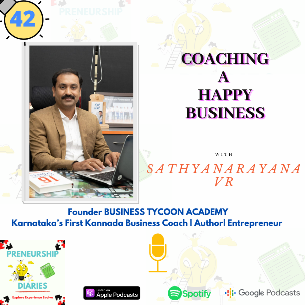 Preneurship Diaries Podcast Interview with Master Coach Sathya by Shwetha Krish