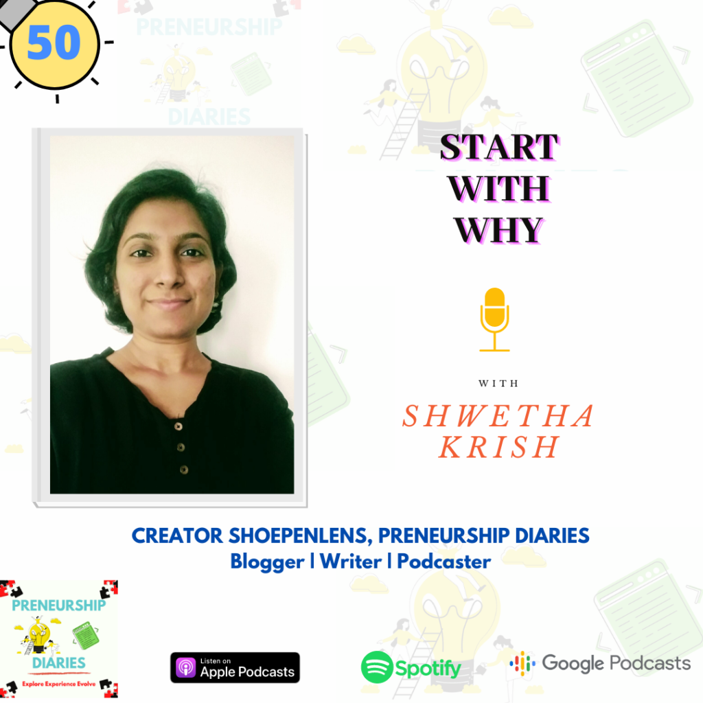 Start with WHY by Shwetha Krish on Preneurship Diaries Podcast
